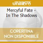 Mercyful Fate - In The Shadows cd