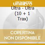Ultra - Ultra (10 + 1 Trax) cd