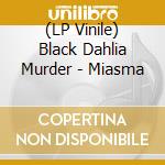 (LP Vinile) Black Dahlia Murder - Miasma vinile