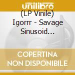 (LP Vinile) Igorrr - Savage Sinusoid (Coloured) vinile