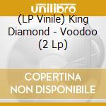 (LP Vinile) King Diamond - Voodoo (2 Lp) vinile