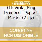 (LP Vinile) King Diamond - Puppet Master (2 Lp) vinile