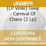 (LP Vinile) Gwar - Carnival Of Chaos (2 Lp) vinile