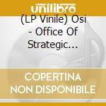(LP Vinile) Osi - Office Of Strategic Influence (Red Vinyl) (2 Lp) vinile