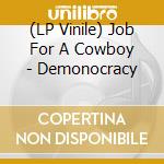 (LP Vinile) Job For A Cowboy - Demonocracy vinile