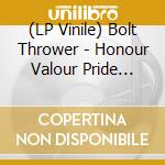 (LP Vinile) Bolt Thrower - Honour Valour Pride (White Vinyl) vinile
