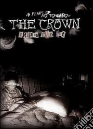 (Music Dvd) Crown (The) - 14 Years Of No Tomorrow (3 Dvd) cd musicale