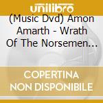 (Music Dvd) Amon Amarth - Wrath Of The Norsemen (3 Dvd) cd