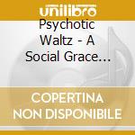 Psychotic Waltz - A Social Grace Mosquito (3 Cd)