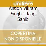 Antion Vikram Singh - Jaap Sahib cd musicale di Antion Vikram Singh