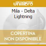 Mila - Delta Lightning cd
