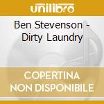 Ben Stevenson - Dirty Laundry