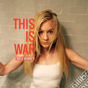 Emily Kinney - This Is War cd musicale di Emily Kinney