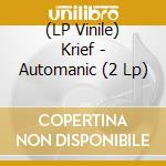 (LP Vinile) Krief - Automanic (2 Lp)
