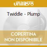 Twiddle - Plump cd