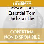 Jackson Tom - Essential Tom Jackson The cd