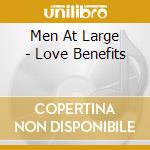 Men At Large - Love Benefits cd