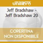 Jeff Bradshaw - Jeff Bradshaw 20 cd
