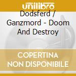 Dodsferd / Ganzmord - Doom And Destroy cd