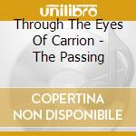 Through The Eyes Of Carrion - The Passing cd