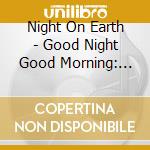 Night On Earth - Good Night Good Morning: Impressions Of Beatles Music cd