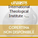International Theological Institute - Byzantine Liturgical Chant cd