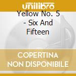 Yellow No. 5 - Six And Fifteen cd