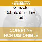Gonzalo Rubalcaba - Live Faith cd musicale di Gonzalo Rubalcaba