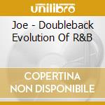 Joe - Doubleback Evolution Of R&B cd