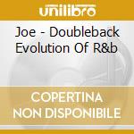 Joe - Doubleback Evolution Of R&b cd