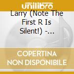 Larry (Note The First R Is Silent!) - Vacation On Mars cd