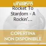 Rocket To Stardom - A Rockin' Tribute cd