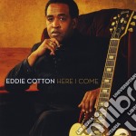 Eddie Cotton - Here I Come
