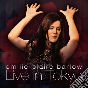 Emilie-Claire Barlow - Live In Tokyo cd musicale di Emilie