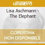 Lisa Aschmann - The Elephant cd