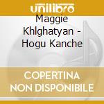 Maggie Khlghatyan - Hogu Kanche cd