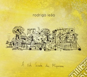 Rodrigo Leao - A Vida Secreta Das Maquinas cd musicale di Rodrigo Leao