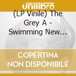 (LP Vinile) The Grey A - Swimming New Orleans lp vinile di The Grey A