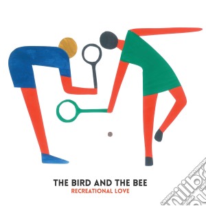 Bird & The Bee (The) - Recreational Love (Dig) cd musicale di Bird & The Bee