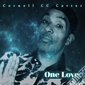 Cornell Cc Carter - One Love cd musicale di Cornell 