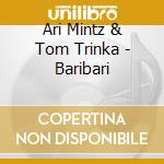 Ari Mintz & Tom Trinka - Baribari cd