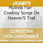 Mylinda Farr - Cowboy Songs On Heaven'S Trail cd