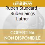 Ruben Studdard - Ruben Sings Luther cd musicale di Ruben Studdard