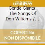 Gentle Giants: The Songs Of Don Williams / Various