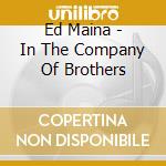 Ed Maina - In The Company Of Brothers cd