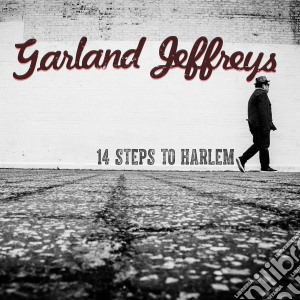 Garland Jeffreys - 14 Steps To Harlem cd musicale di Garland Jeffreys