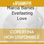 Marcia Barnes - Everlasting Love cd