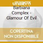 Barbiana Complex - Glamour Of Evil cd