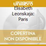 Elisabeth Leonskaja: Paris cd musicale di Piano