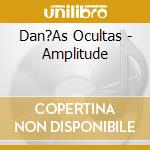 Dan?As Ocultas - Amplitude cd